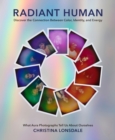 Radiant Human : Discover the Connection Between Color, Identity, and Energy - eBook