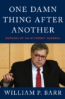 One Damn Thing After Another : Memoirs of an Attorney General - eBook