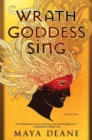 Wrath Goddess Sing : A Novel - Book
