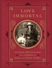 Love Immortal : Antique Photographs and Stories of Dogs and Their People - eBook