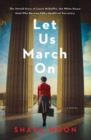 Let Us March On : A Novel - Book