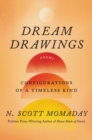 Dream Drawings : Configurations of a Timeless Kind - eBook