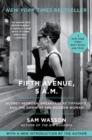 Fifth Avenue, 5 A.M. : Audrey Hepburn, Breakfast at Tiffany's, and the Dawn of the Modern Woman - eBook