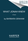 What Jonah Knew : A Novel - Book