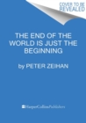 The End of the World Is Just the Beginning : Mapping the Collapse of Globalization - Book