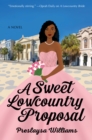 A Sweet Lowcountry Proposal : A Novel - eBook