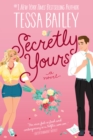 Secretly Yours : A Novel - Book