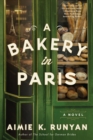 A Bakery in Paris : A Novel - eBook