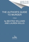 The Author's Guide to Murder : A Novel - Book