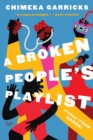 A Broken People's Playlist : Stories (from Songs) - eBook