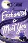 Enchanted to Meet You : A Witches of West Harbor Novel - eBook