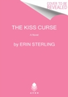 The Kiss Curse : A Novel - Book