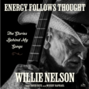 Energy Follows Thought : The Stories Behind My Songs - eAudiobook