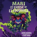 Mari and the Curse of El Cocodrilo - eAudiobook
