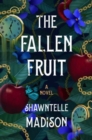 The Fallen Fruit : A Novel - Book