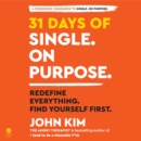 31 Days of Single on Purpose : Redefine Everything. Find Yourself First. - eAudiobook