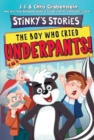 Stinky's Stories #1: The Boy Who Cried Underpants! - Book