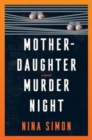 Mother-Daughter Murder Night : A Novel - Book