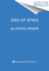 Den of Spies : Reagan, Carter, and the Secret History of the Treason That Stole the White House - Book