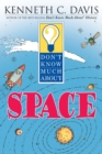 Don't Know Much about Space - Book