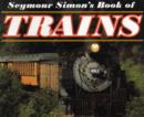 Seymour Simon's Book of Trains - Book