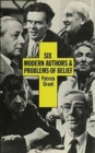 Six Modern Authors and Problems of Belief - Book