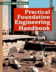 Practical Foundation Engineering Handbook - Book