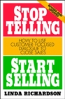 Stop Telling, Start Selling: How to Use Customer-Focused Dialogue to Close Sales - Book