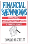Financial Shenanigans : How to Detect Accounting Gimmicks and Fraud in Financial Reports - Book