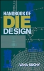 Handbook of DIE Design - Book