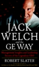 Jack Welch & The G.E. Way: Management Insights and Leadership Secrets of the Legendary CEO - Robert Slater