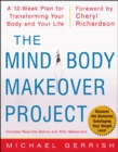 The Mind-Body Makeover Project - Book