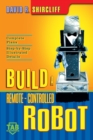 Build A Remote-Controlled Robot - Book