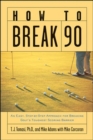 How to Break 90: An Easy Approach for Breaking Golf's Toughest Scoring Barrier - Book
