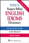 NTC's Super-Mini English Idioms Dictionary - eBook