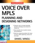 Voice Over MPLS : Planning and Designing Networks - Book