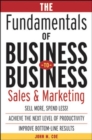 The Fundamentals of Business-to-Business Sales & Marketing - Book
