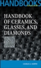 Handbook of Ceramics Glasses, and Diamonds - eBook