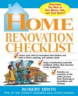 Home Renovation Checklist : Everything You Need to Know to Save Money, Time, and Your Sanity - Book