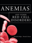 Anemias and Other Red Cell Disorders - Book