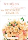 Wedding Etiquette for Divorced Families - eBook
