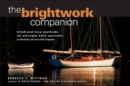 Brightwork Companion Of Tried-And-True Methods Strongly Held Opinions - Book