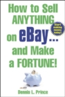 How to Sell Anything on eBay . . . and Make a Fortune! - Book