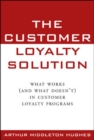 The Customer Loyalty Solution - Arthur Middleton Hughes