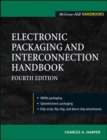Electronic Packaging and Interconnection Handbook 4/E - Book