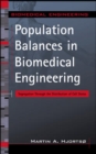 Population Balances in Biomedical Engineering - Book
