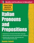 Practice Makes Perfect: Italian Pronouns and Prepositions - Book