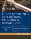 Illustrated Guide to the 2006 International Plumbing and Sewage Codes - Book