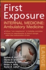 First Exposure to Internal Medicine: Ambulatory Medicine - Book