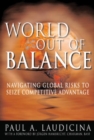 World Out of Balance : Navigating Global Risks to Seize Competitive Advantage - eBook